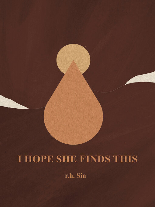 Title details for I Hope She Finds This by r.h. Sin - Available